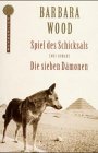 Spiel des Schicksals / Die sieben D&auml;monen - Zwei Romane. - Barbara Wood