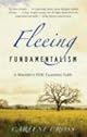 Fleeing Fundamentalism: A Minister's Wife Examines Faith