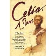 Celia, A Slave