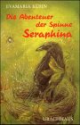 Die Abenteuer der Spinne Seraphina-