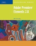 Adobe Premiere Elements 2.0 - Illustrated Introductory (Illustrated Series)