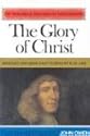 The Glory of Christ (Puritan Paperbacks: Treasures of John Owen for Today's Readers)