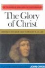 The Glory of Christ (Puritan Paperbacks: Treasures of John Owen for Today's Readers)