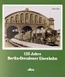 125 Jahre Berlin-Dresdner Eisenbahn