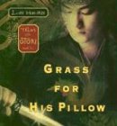 Grass for His Pillow