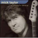Click here to buy A Stone's Throw by  Mick Taylor .