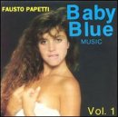 Fausto Papetti - Baby Blue Music, Vol. 1 - Zortam Music