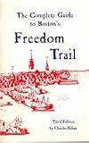 The Complete Guide to Bostons Freedom Trail