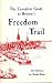 The Complete Guide to Boston's Freedom Trail