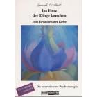 Ins Herz der Dinge lauschen
