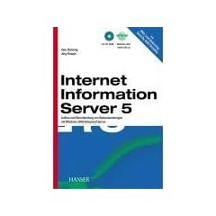 Internet Information Server 5: Aufbau und Bereitstellung von Webanwendungen mit Windows 2000 Advanced Server