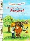 Mein erstes LeseBilderBuch - Mit Lotta auf dem Ponyhof - Julia Boehme, Ines Rarisch