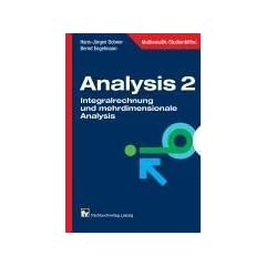 Analysis 2 - Integralrechnung und mehrdimensionale Analysis