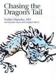 cover of Chasing the Dragon's Tail: The Theory and Practice of Acupuncture in the Work of Yoshio Manaka
