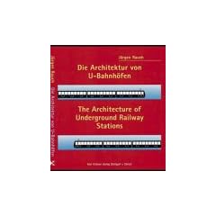 Die Architektur von U- Bahnh�fen. Deutsch/englisch