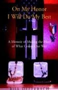 On My Honor I Will Do My Best: A Memoir of Making the Most of What Comes Our Way