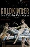 Goldkinder: Die Welt des Vermögens