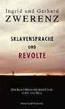 Sklavensprache und Revolte: Der Bloch-Kreis und seine Feinde in Ost und West - Gerhard Zwerenz