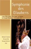 Produkt-Bild: Symphonie des Glaubens : junge M&uuml;nchener Theologen im Dialog mit Joseph Ratzinger.