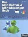 Das MSN Hotmail- und MSN Messenger-Buch.