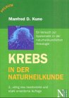 Krebs in der Naturheilkunde: Ein Versuch zur Systematik in der naturheilkundlichen Onkologie