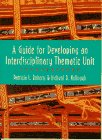  : Guide for Developing An Interdisciplinary Thematic Unit, A