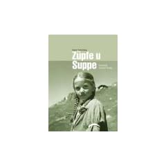 Z�pfe u Suppe. Gschichte