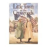 Little Town at the Crossroads (Little House)