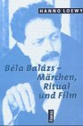 cover of Bela Balazs - Märchen, Ritual und Film