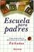 Escuela para padres. Como desarrollar la autoestima en ninos de 0 a 6 anos by Danielle Laporte ISBN 9707320168