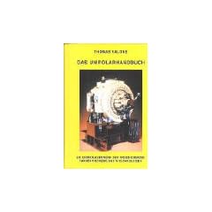 Das Unipolar-Handbuch: Ein Grundlagenwerk der freien Energie: Faraday-Scheibe und N-Technologien