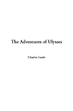 Cover of The Adventures of Ulysses by Charles Lamb 1404378766
