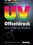 UV-Offsetdruck: Märkte, Anwendungen, Technologien