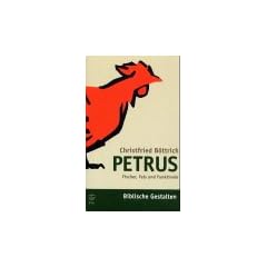 Petrus: Fischer, Fels und Funktion�r (Biblische Gestalten)