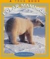 Polar Mammals (True Books)