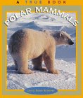 Polar Mammals (True Book)