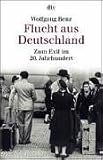 Flucht aus Deutschland - Zum Exil im 20 - Jahrhundert. - Wolfgang Benz
