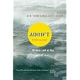 Adrift: Seventy-six Days Lost at Sea ~ Steven Callahan