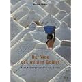 Der Weg des wei�en Goldes. Eine Kulturgeschichte des Salzes