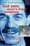 Produkt-Bild: Gut sein, wenn's drauf ankommt: Die Psycho-Logik des Gelingens