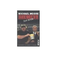 Fahrenheit 9/11 - Das Buch: Alle Fakten - Alle Beweise - Alle Szenen