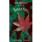 Healing with Shiatsu