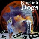 All the World's a Rage by English Dogs