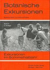 Botanische Exkursionen - Exkursionen im Sommerhalbjahr, Band 2 - Berthold Haller, Wilfried Probst