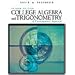 College Algebra and Trigonometry: A Contemporary Approach (Available Titles Cengagenow Available Titles Cengagenow)