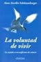 La Voluntad de Vivir: La Ayuda A un Enfermo de Cancer (Spanish Edition)