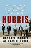 Hubris: The Inside Story of Spin, Scandal, and the Selling of the Iraq War
