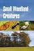 Small Woodland Creatures (Natural History Pocket Guides)