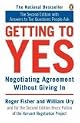 Getting to Yes: Negotiating Agreement Without Giving In