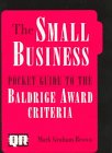 The Small Business Pocket Guide to the Baldridge Award Criteria